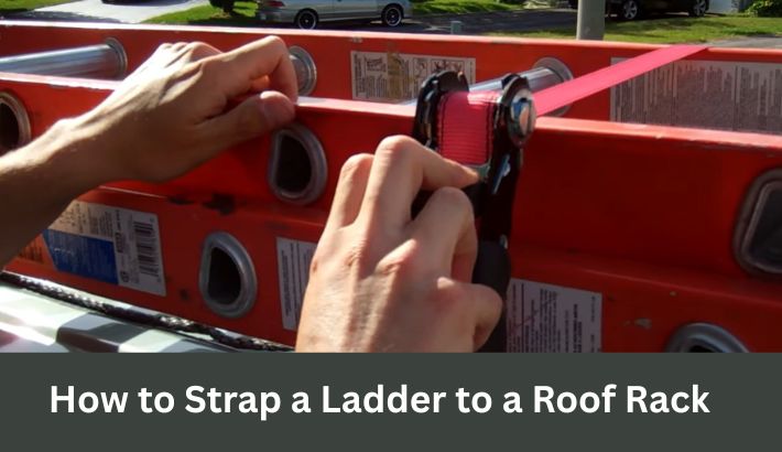 How to Strap a Ladder to a Roof Rack