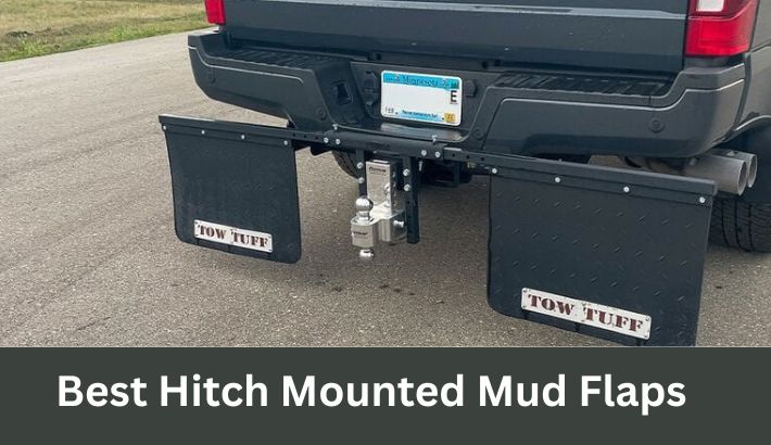 Best Hitch Mounted Mud Flaps
